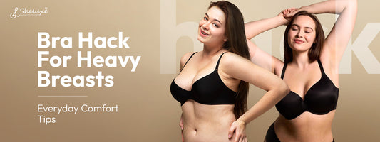 bra hacks for heavy breasts